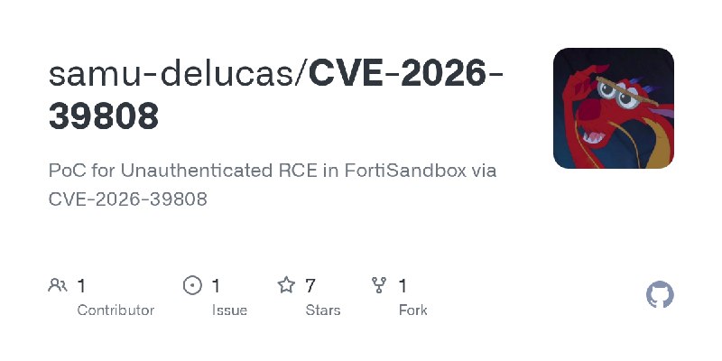 GitHub - samu-delucas/CVE-2026-39808: PoC for Unauthenticated RCE in FortiSandbox via CVE-2026-39808