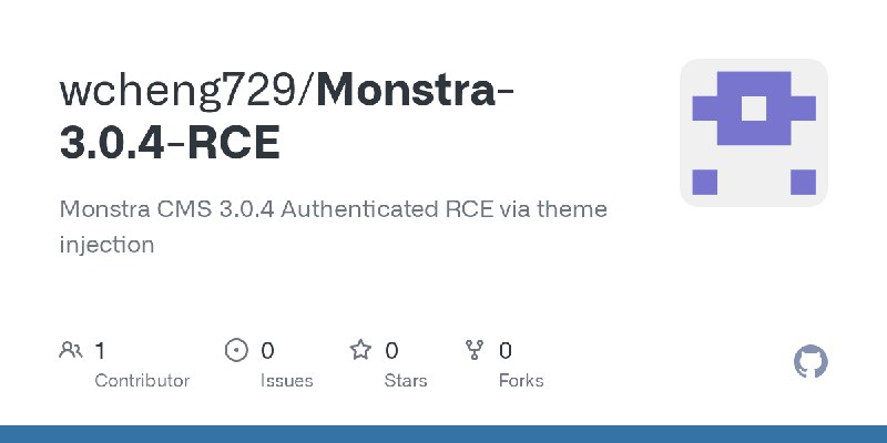 GitHub - wcheng729/Monstra-3.0.4-RCE: Monstra CMS 3.0.4 Authenticated RCE via theme injection