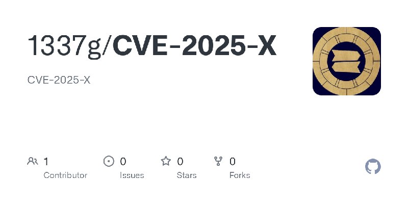GitHub - 1337g/CVE-2025-X: CVE-2025-X