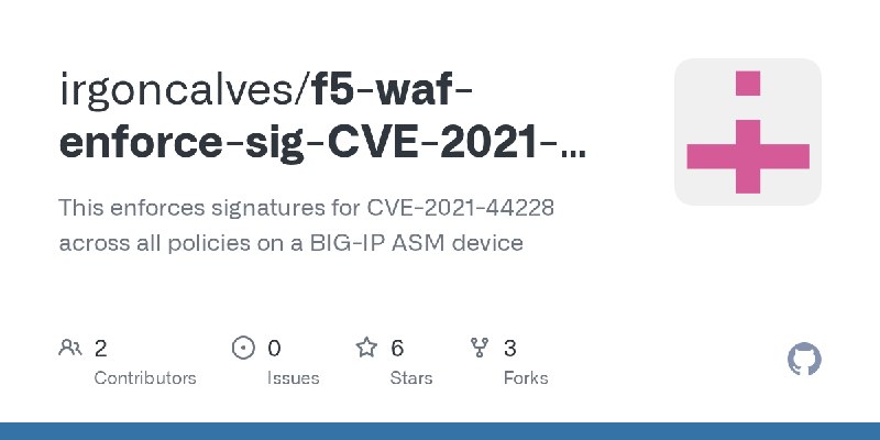 GitHub - irgoncalves/f5-waf-enforce-sig-CVE-2021-44228: This enforces signatures for CVE-2021-44228 across all policies on a BIG…