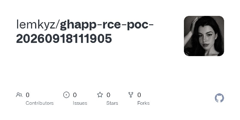 GitHub - lemkyz/ghapp-rce-poc-20260918111905