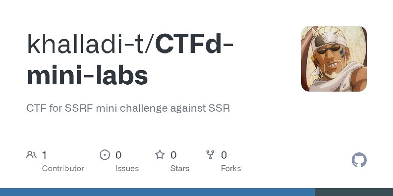 GitHub - khalladi-t/CTFd-mini-labs: CTF for SSRF mini challenge against SSR