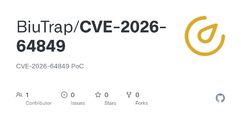 GitHub - BiuTrap/CVE-2026-64849: CVE-2026-64849 PoC