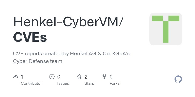 GitHub - Henkel-CyberVM/CVEs: CVE reports created by Henkel AG & Co. KGaA's Cyber Defense team.