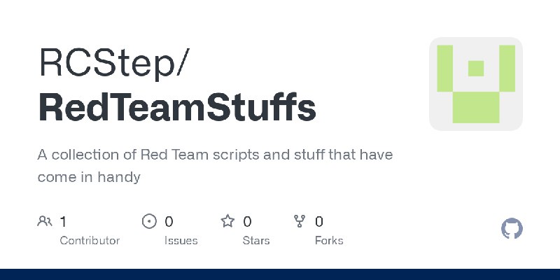 GitHub - RCStep/RedTeamStuffs: A collection of Red Team scripts and stuff that have come in handy