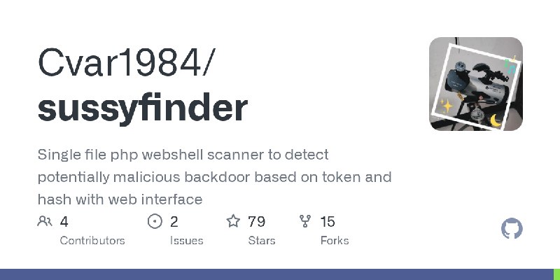 GitHub - Cvar1984/sussyfinder: Single file php webshell scanner to detect potentially malicious backdoor based on token and hash…