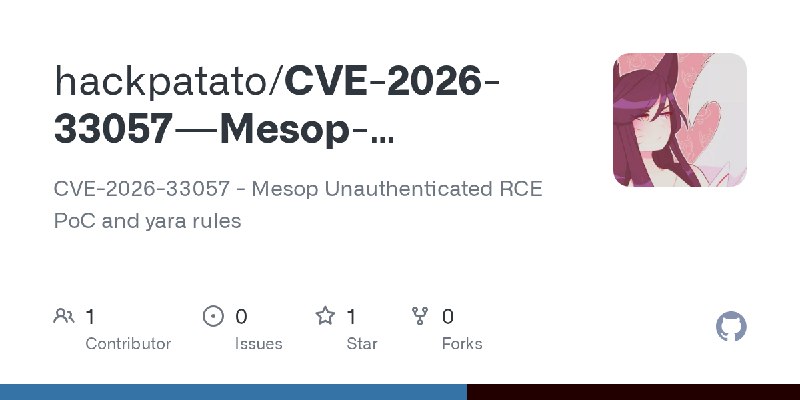 GitHub - hackpatato/CVE-2026-33057---Mesop-Unauthenticated-RCE-PoC-and-yara-rules: CVE-2026-33057 - Mesop Unauthenticated RCE PoC…