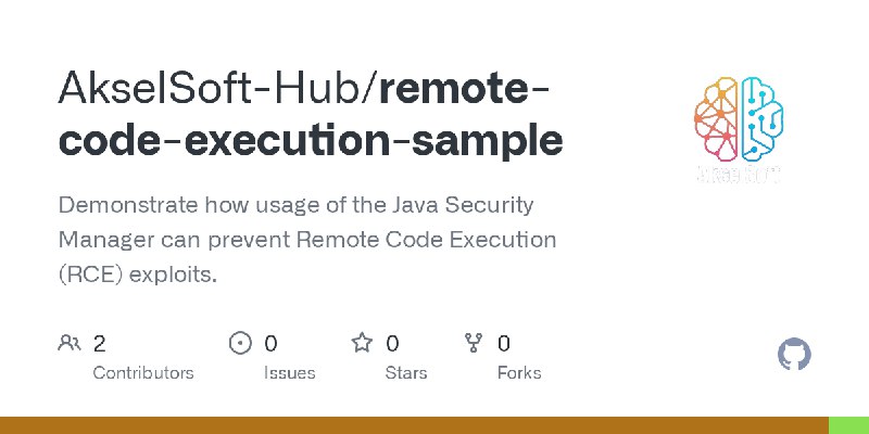 GitHub - AkselSoft-Hub/remote-code-execution-sample: Demonstrate how usage of the Java Security Manager can prevent Remote Code…