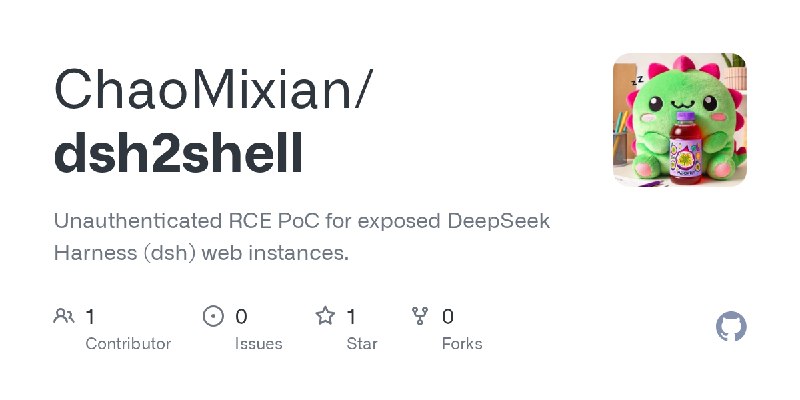 GitHub - ChaoMixian/dsh2shell: Unauthenticated RCE PoC for exposed DeepSeek Harness (dsh) web instances.