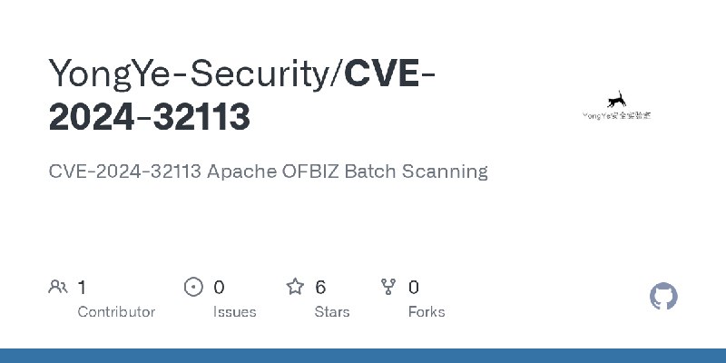GitHub - YongYe-Security/CVE-2024-32113: CVE-2024-32113 Apache OFBIZ Batch Scanning
