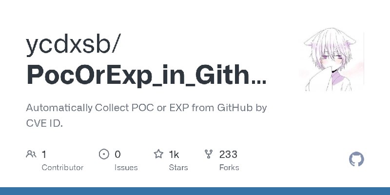 GitHub - ycdxsb/PocOrExp_in_Github: Automatically Collect POC or EXP from GitHub by CVE ID.