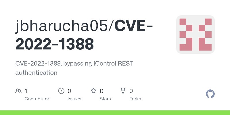 GitHub - jbharucha05/CVE-2022-1388: CVE-2022-1388, bypassing iControl REST authentication
