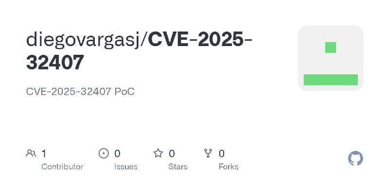 GitHub - diegovargasj/CVE-2025-32407: CVE-2025-32407 PoC