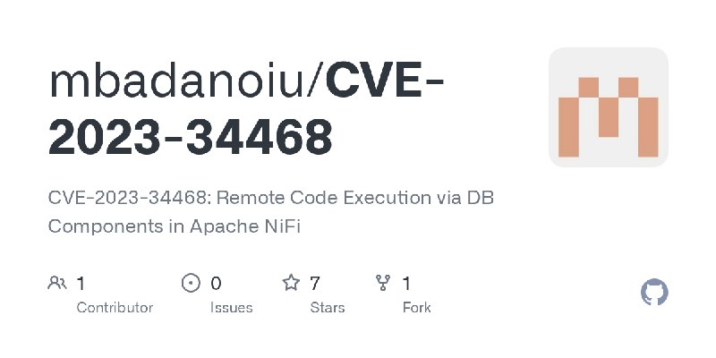 GitHub - mbadanoiu/CVE-2023-34468: CVE-2023-34468: Remote Code Execution via DB Components in Apache NiFi