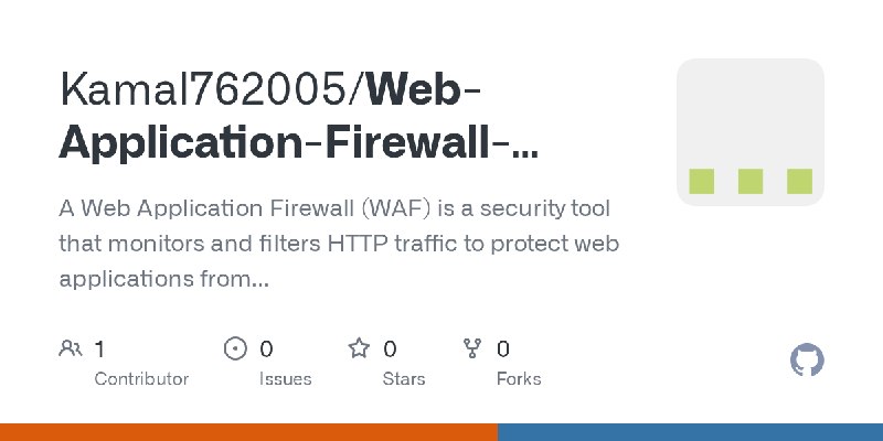GitHub - Kamal762005/Web-Application-Firewall-using-ML: A Web Application Firewall (WAF) is a security tool that monitors and filters…