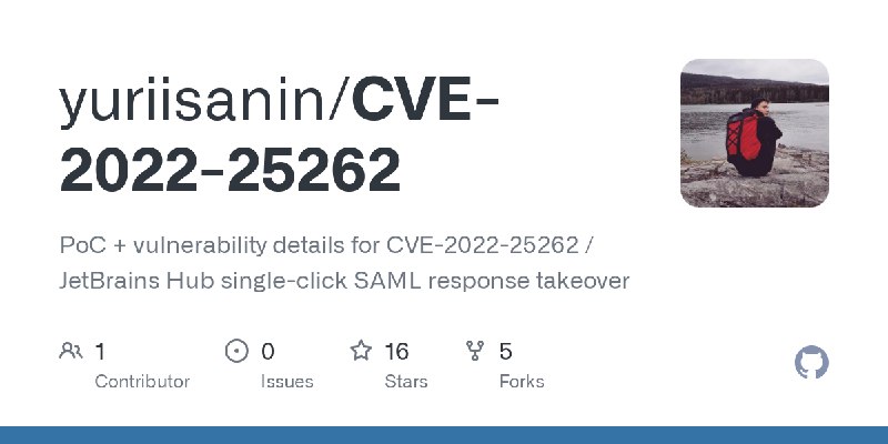 GitHub - yuriisanin/CVE-2022-25262: PoC + vulnerability details for CVE-2022-25262 / JetBrains Hub single-click SAML response takeover