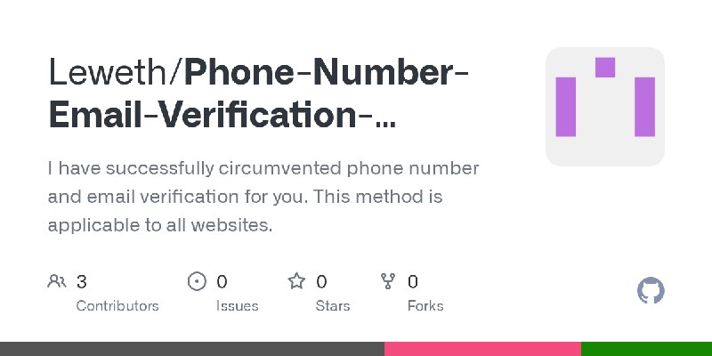 GitHub - Leweth/Phone-Number-Email-Verification-Bypass: I have successfully circumvented phone number and email verification for…