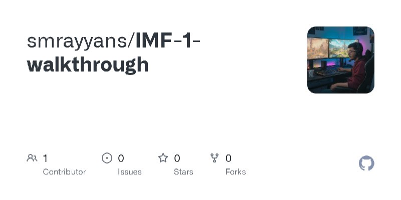 GitHub - smrayyans/IMF-1-walkthrough