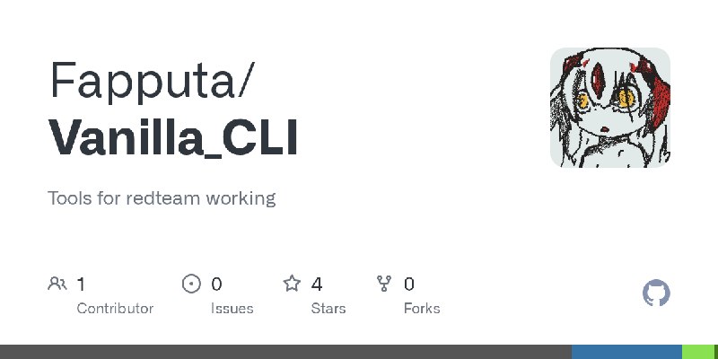 GitHub - Fapputa/Vanilla_CLI: Tools for redteam working