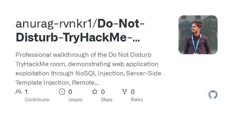GitHub - anurag-rvnkr1/Do-Not-Disturb-TryHackMe-Walkthrough: Professional walkthrough of the Do Not Disturb TryHackMe room, demonstrating…