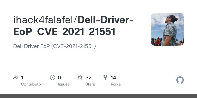 GitHub - ihack4falafel/Dell-Driver-EoP-CVE-2021-21551: Dell Driver EoP (CVE-2021-21551)