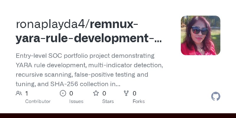 GitHub - ronaplayda4/remnux-yara-rule-development-and-tuning: Entry-level SOC portfolio project demonstrating YARA rule development…