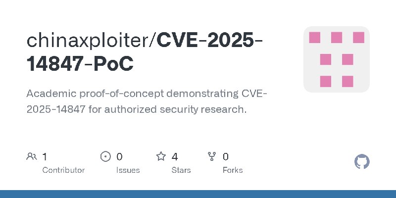 GitHub - chinaxploiter/CVE-2025-14847-PoC: Academic proof-of-concept demonstrating CVE-2025-14847 for authorized security research.