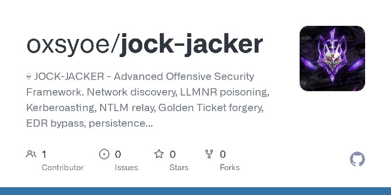 GitHub - oxsyoe/jock-jacker: 💀 JOCK-JACKER - Advanced Offensive Security Framework. Network discovery, LLMNR poisoning, Kerberoasting…