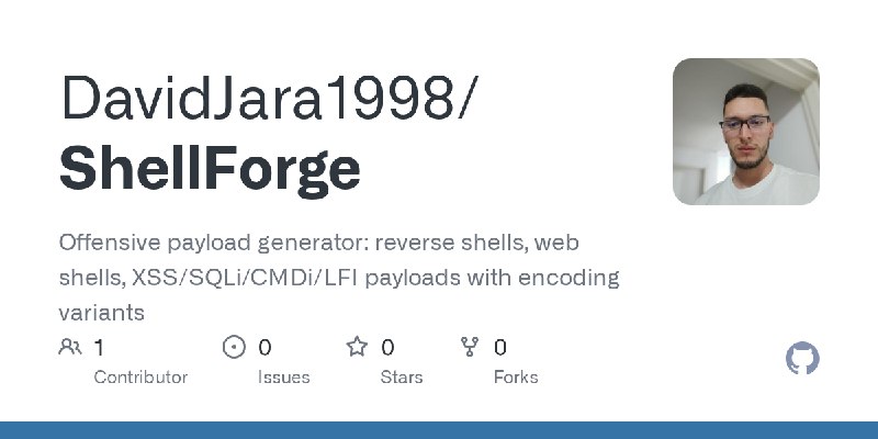 GitHub - DavidJara1998/ShellForge: Offensive payload generator: reverse shells, web shells, XSS/SQLi/CMDi/LFI payloads with encoding…