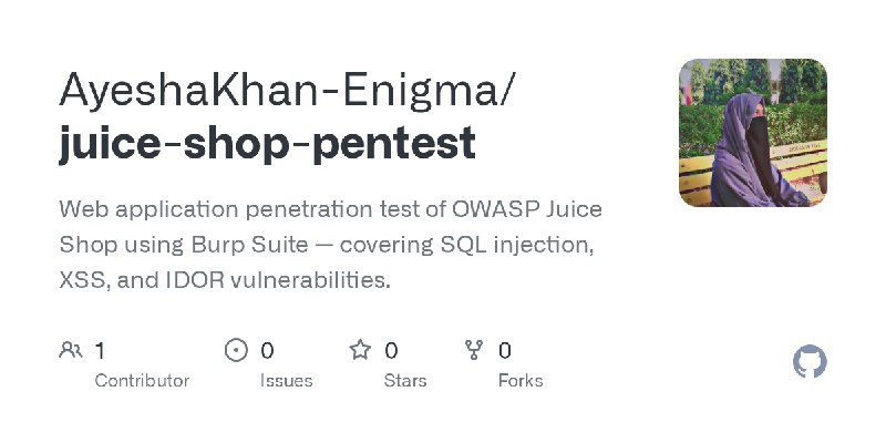 GitHub - AyeshaKhan-Enigma/juice-shop-pentest: Web application penetration test of OWASP Juice Shop using Burp Suite — covering…