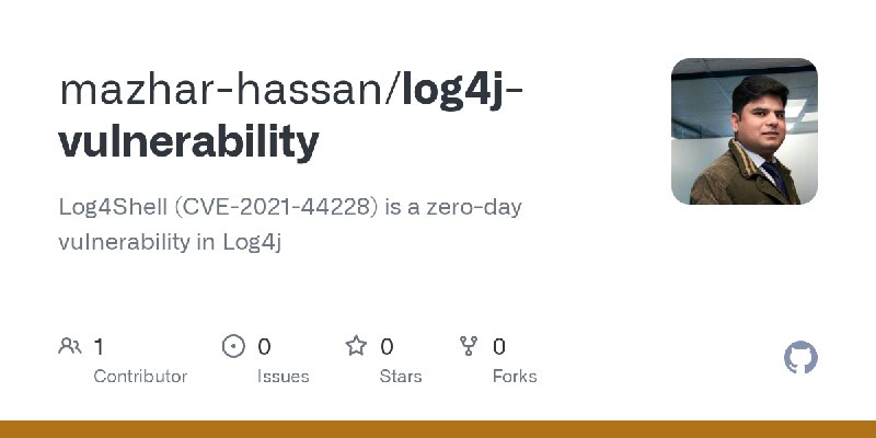 GitHub - mazhar-hassan/log4j-vulnerability: Log4Shell (CVE-2021-44228) is a zero-day vulnerability in Log4j