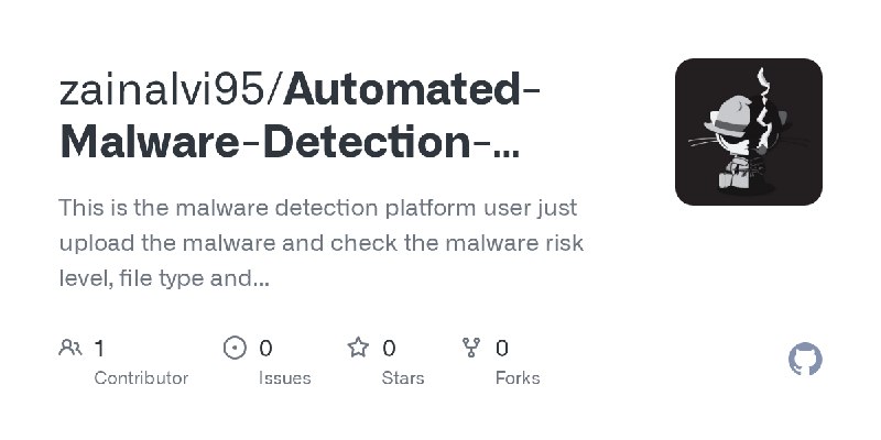 GitHub - zainalvi95/Automated-Malware-Detection-Platform: This is the malware detection platform user just upload the malware and…