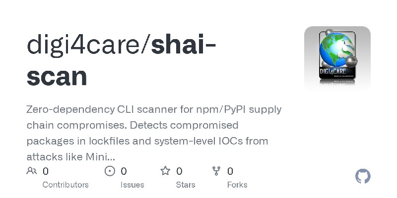 GitHub - digi4care/shai-scan: Zero-dependency CLI scanner for npm/PyPI supply chain compromises. Detects compromised packages in…