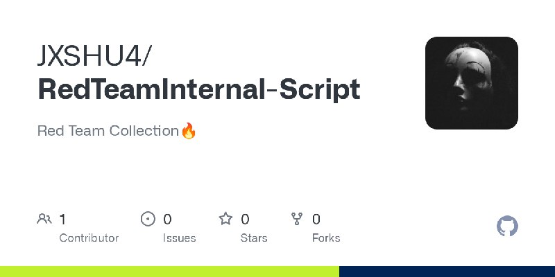 GitHub - JXSHU4/RedTeamInternal-Script: Red Team Collection🔥