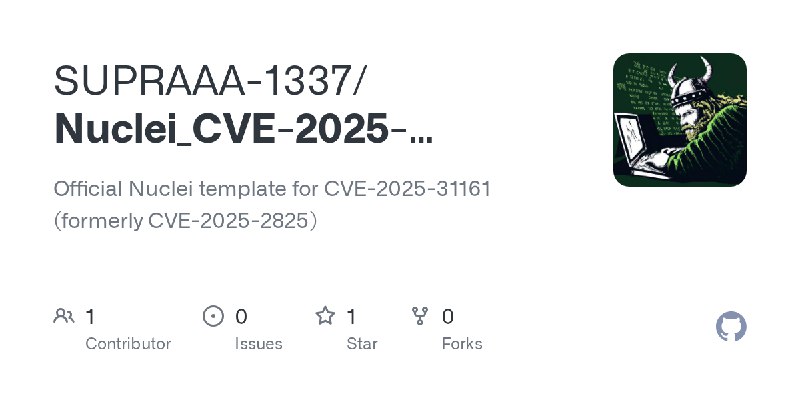 GitHub - SUPRAAA-1337/Nuclei_CVE-2025-31161_CVE-2025-2825: Official Nuclei template for CVE-2025-31161 (formerly CVE-2025-2825)