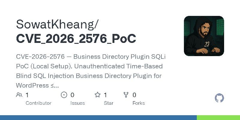 GitHub - SowatKheang/CVE_2026_2576_PoC: CVE-2026-2576 — Business Directory Plugin SQLi PoC (Local Setup). Unauthenticated Time…