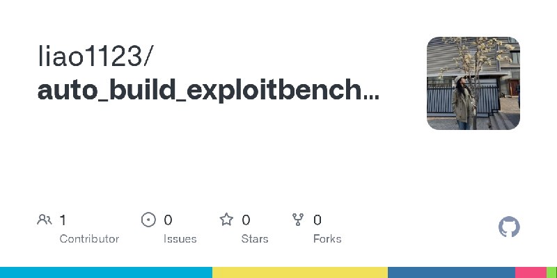 GitHub - liao1123/auto_build_exploitbench_pipline