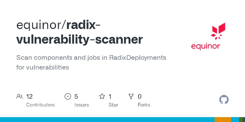GitHub - equinor/radix-vulnerability-scanner: Scan components and jobs in RadixDeployments for vulnerabilities