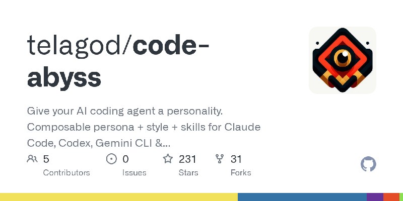 GitHub - telagod/code-abyss: Give your AI coding agent a personality. Composable persona + style + skills for Claude Code, Codex…