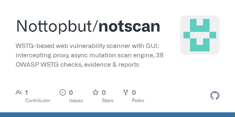GitHub - Nottopbut/notscan: WSTG-based web vulnerability scanner with GUI: intercepting proxy, async mutation scan engine, 38 OWASP…