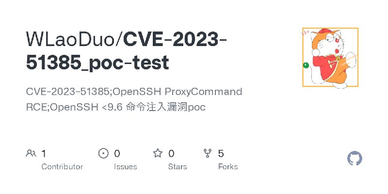 GitHub - WLaoDuo/CVE-2023-51385_poc-test: CVE-2023-51385;OpenSSH ProxyCommand RCE;OpenSSH <9.6 命令注入漏洞poc