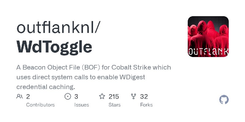 GitHub - outflanknl/WdToggle: A Beacon Object File (BOF) for Cobalt Strike which uses direct system calls to enable WDigest credential…