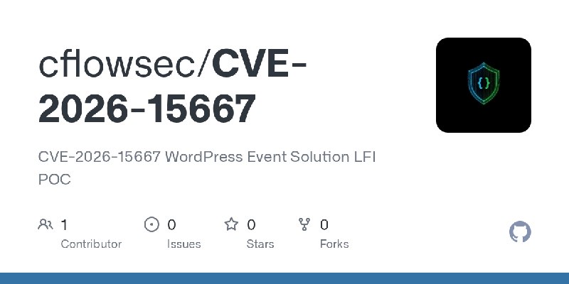 GitHub - cflowsec/CVE-2026-15667: CVE-2026-15667 WordPress Event Solution LFI POC