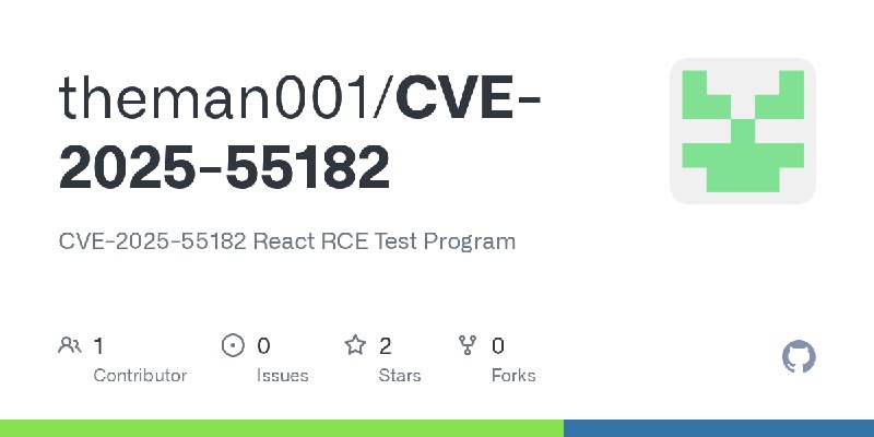 GitHub - theman001/CVE-2025-55182: CVE-2025-55182 React RCE Test Program