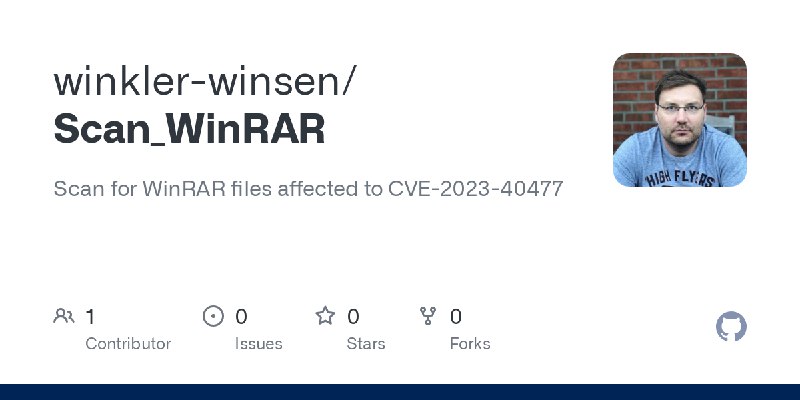 GitHub - winkler-winsen/Scan_WinRAR: Scan for WinRAR files affected to CVE-2023-40477