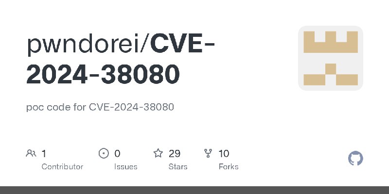 GitHub - pwndorei/CVE-2024-38080: poc code for CVE-2024-38080