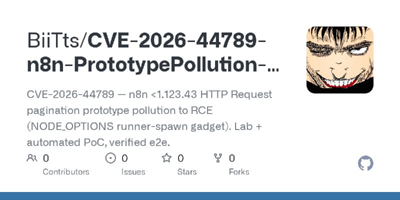 GitHub - BiiTts/CVE-2026-44789-n8n-PrototypePollution-RCE: CVE-2026-44789 — n8n <1.123.43 HTTP Request pagination prototype pollution…
