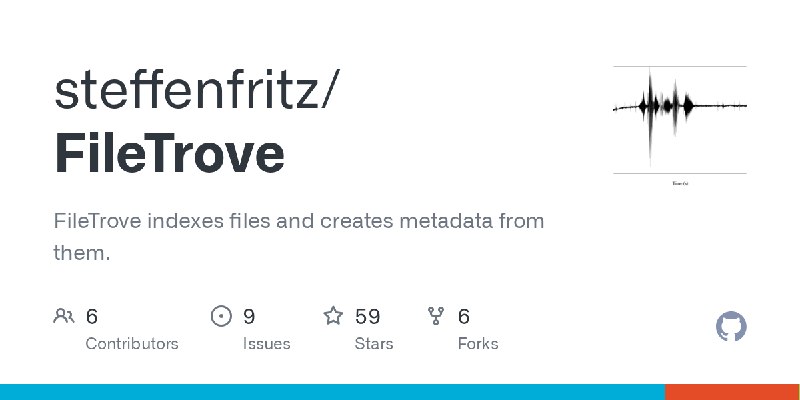 GitHub - steffenfritz/FileTrove: FileTrove indexes files and creates metadata from them.