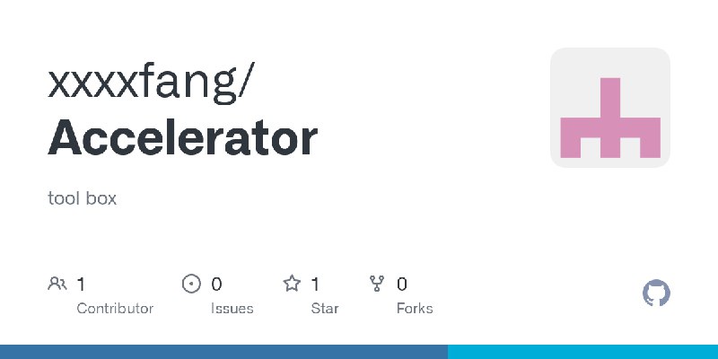 GitHub - xxxxfang/Accelerator: tool box
