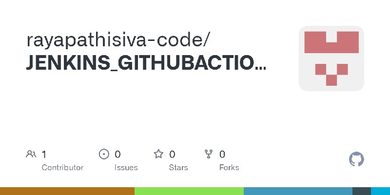 GitHub - rayapathisiva-code/JENKINS_GITHUBACTIONS_MIGRATION